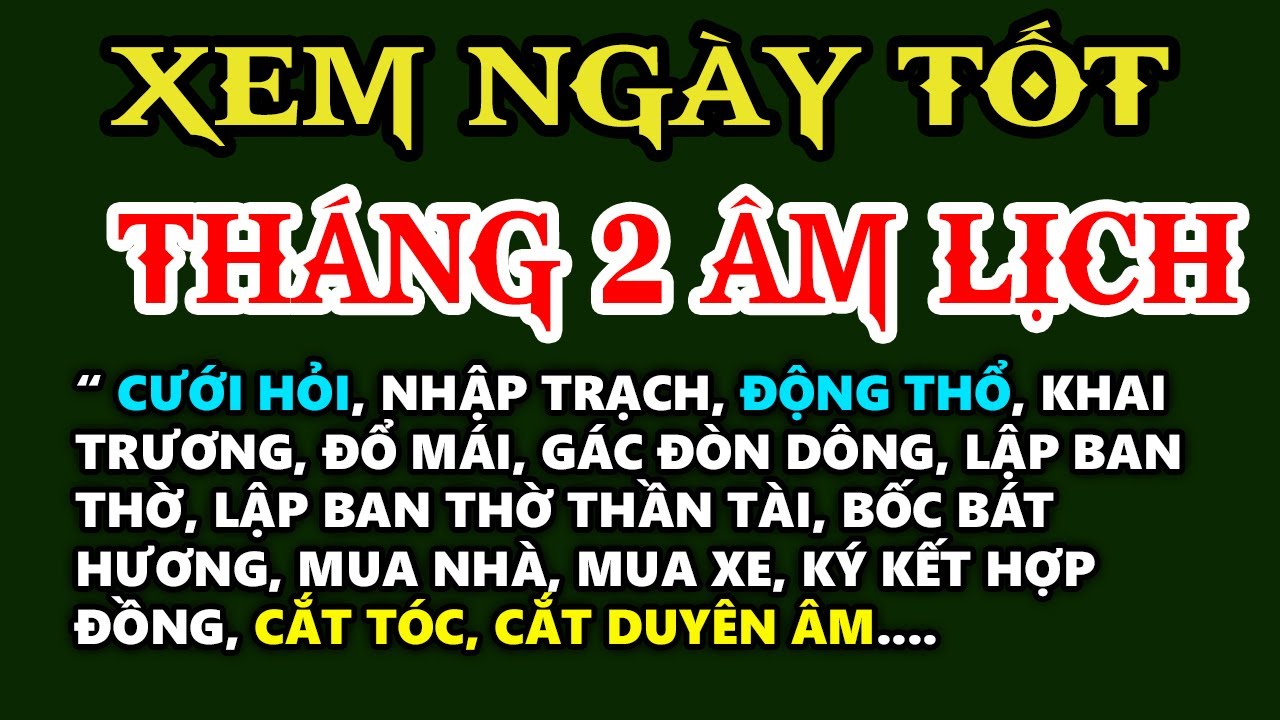 Xem Ngày Tốt Tháng 2 Âm Lịch Năm 2026 BÍNH NGỌ, Động Thổ, Khai Trương, Cưới Hỏi, Tốt Mọi Việc