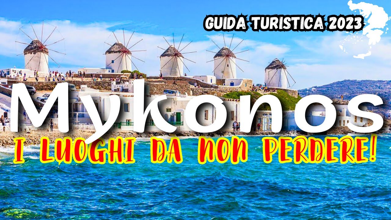 I LUOGHI da NON PERDERE a MYKONOS scopri le MIGLIORI DESTINAZIONI