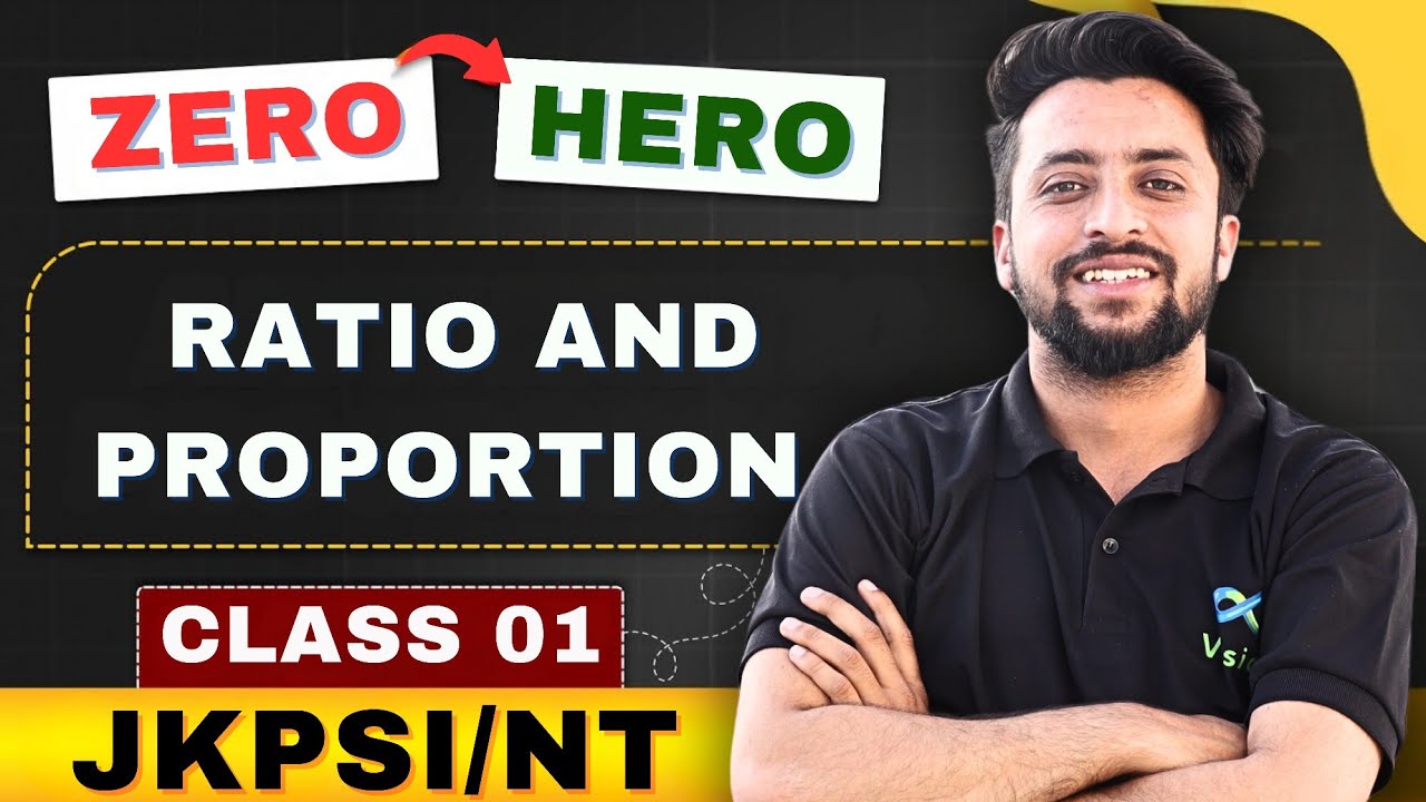 RATIO AND PROPORTION|| CLASS 1 ||JKPSI/NT|| JKSSB FOR ALL EXAMS || BASIC TO ADVANCE