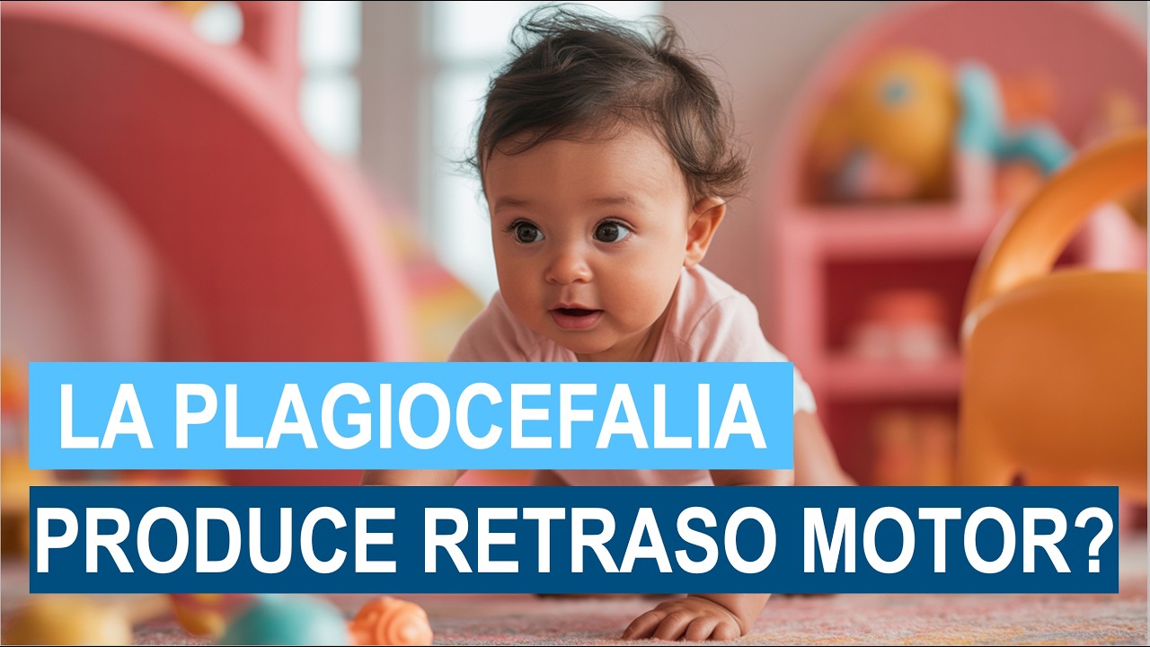 La plagiocefalia ¿De verdad produce retraso motor?