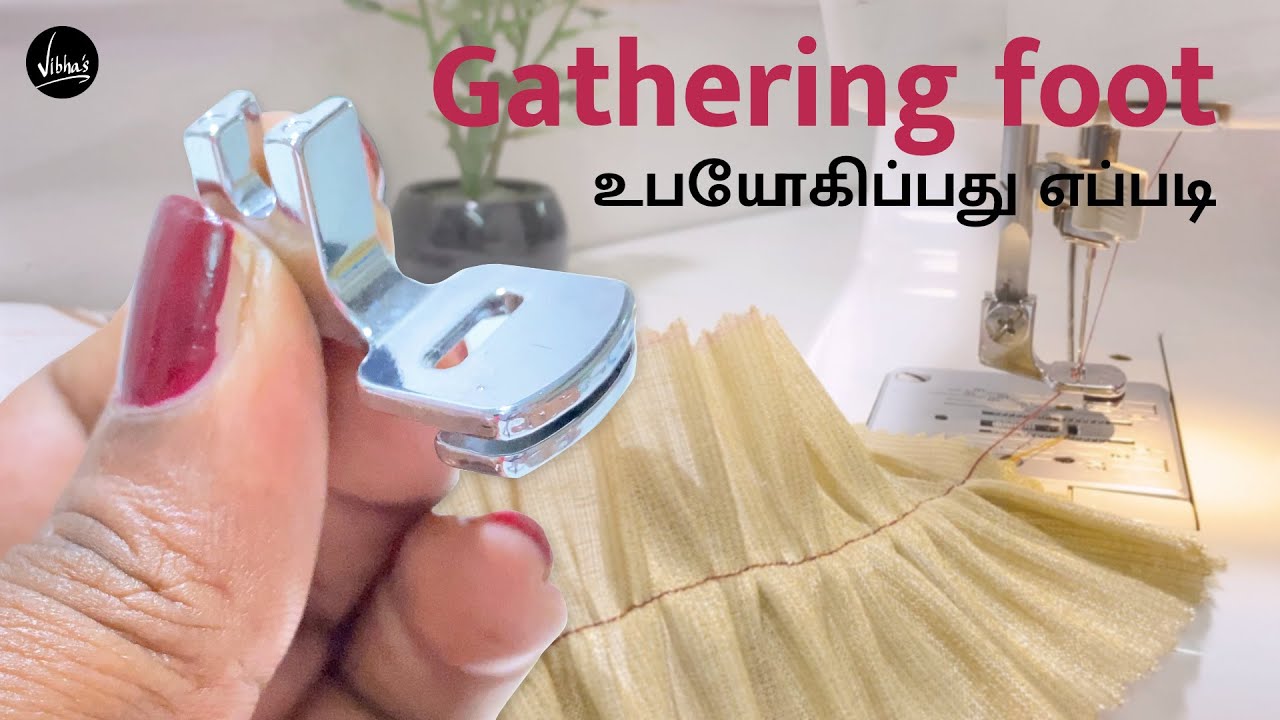 Gathering footer | How to use Shirring foot | Sewing machine presser footer | Vibha's Fashion