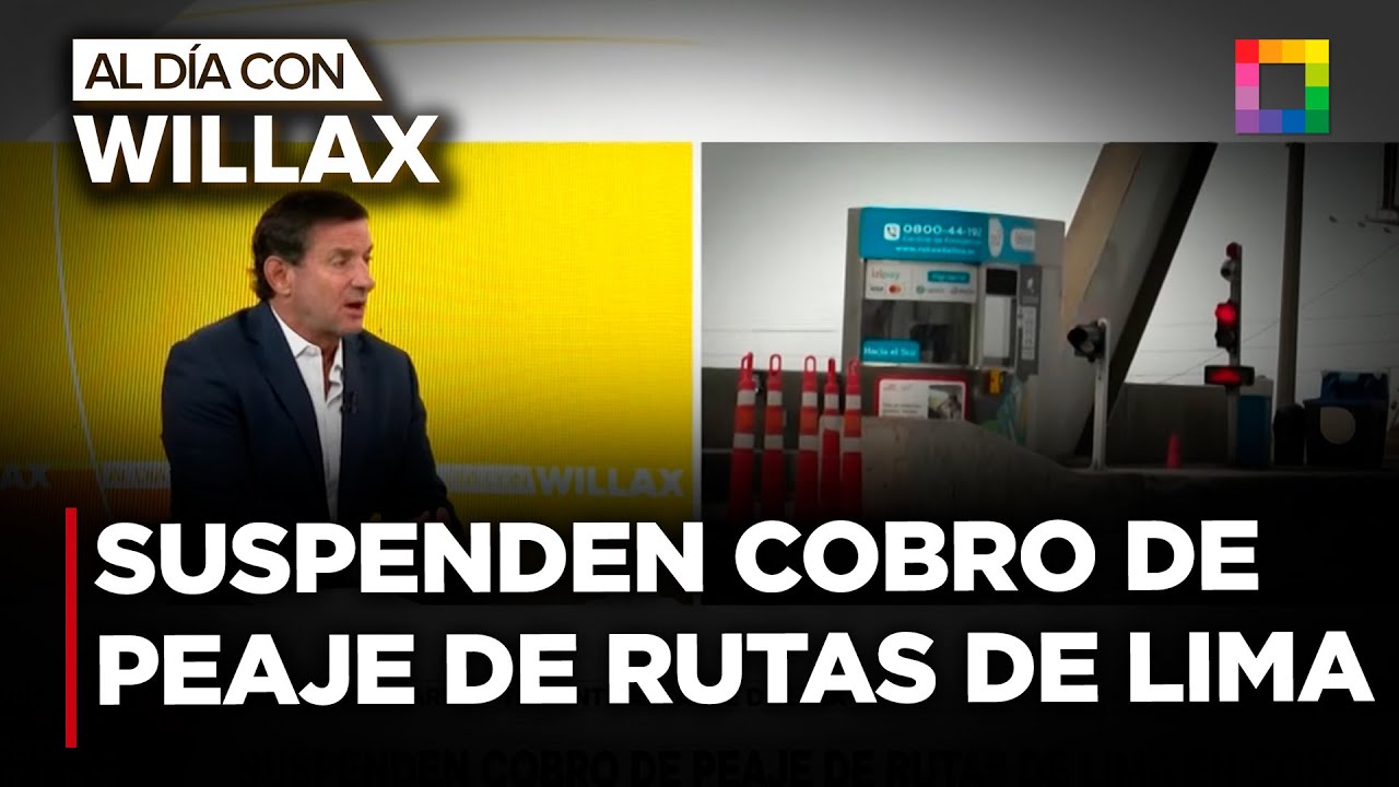 Al Día con Willax - ABR 24 - SUSPENDEN COBRO DE PEAJE DE RUTAS DE LIMA EN CONCHÁN | Willax