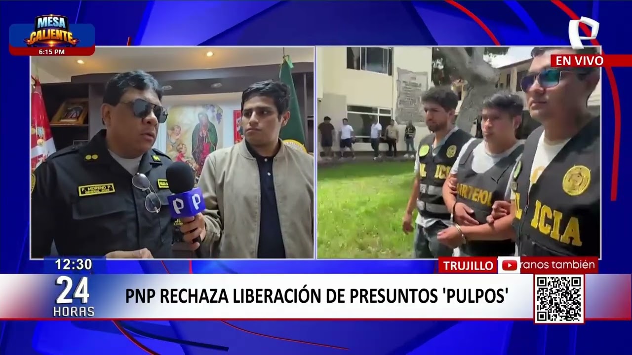 24 HORAS Trujillo: PNP expresa su indignación por liberación de alas “El Cocinero”