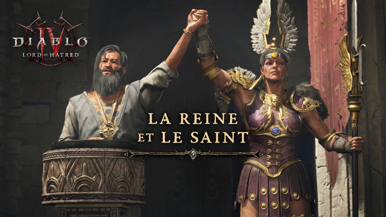 [Spoilers] Diablo&nbsp;IV: Lord&nbsp;of&nbsp;Hatred | La reine et le saint
