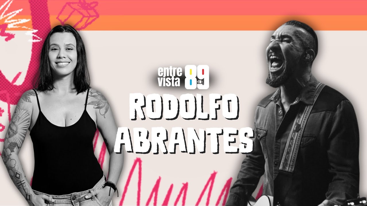 Entrevista 89 - Rodolfo Abrantes