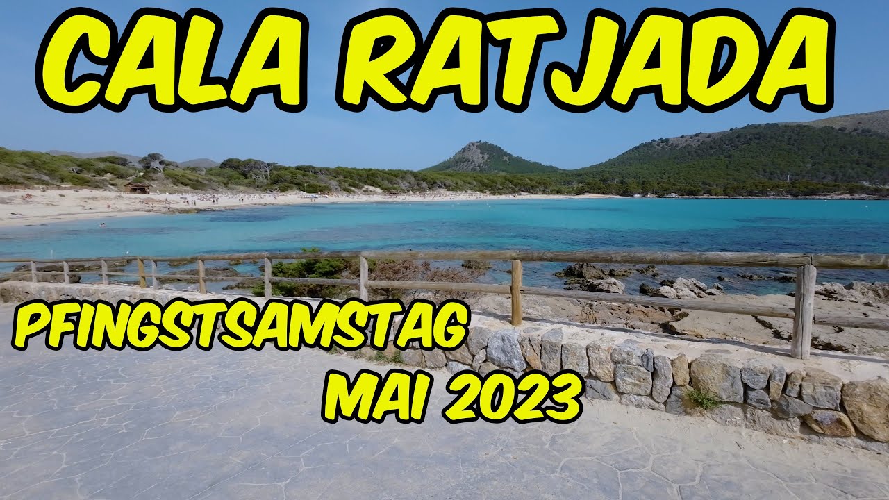 Cala Ratjada - Pfingstsamstag Mai 2023 Cala Agulla - Paseo - Cala Lliteras Mallorca