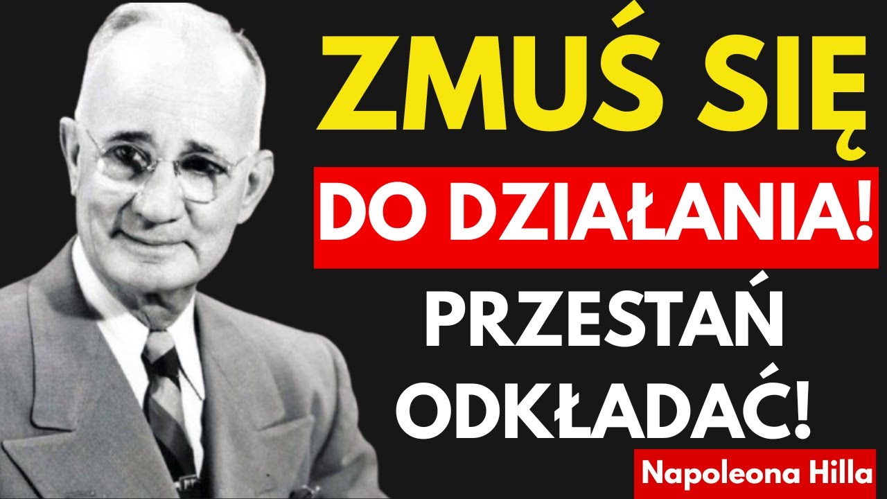 ZMUŚ SIĘ DO DZIAŁANIA! Sekret Sukcesu według Napoleona Hilla