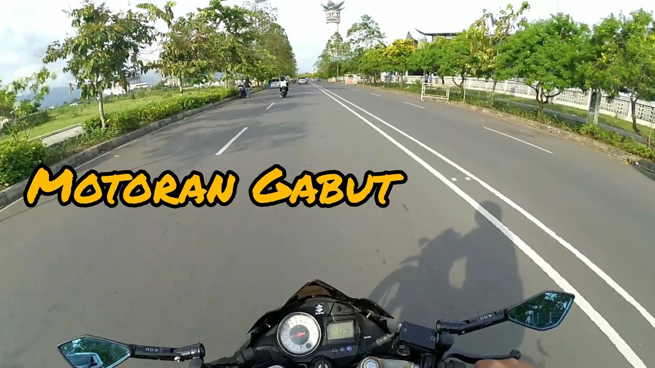 Cuz Motoran Gabut..