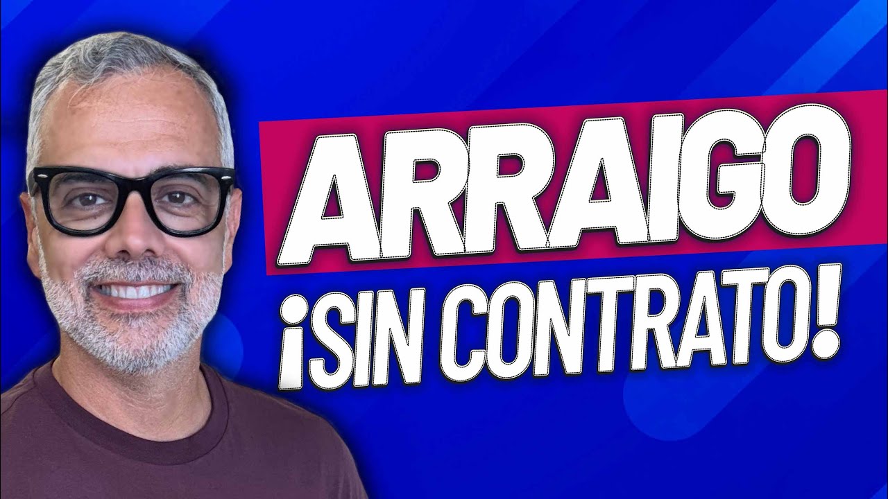 💡 Arraigo: Si no tienes contrato estas son tus opciones