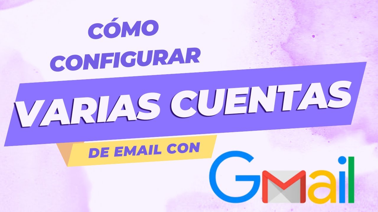 Aprende a configurar Gmail para m&uacute;ltiples correos - alternativa gratuita a Google Workspace