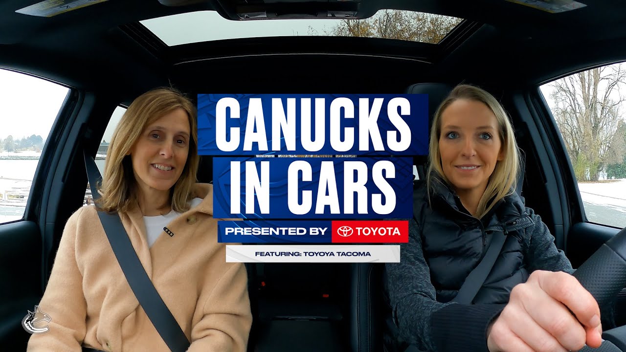 Cammi Granato and Émilie Castonguay - Canucks In Cars