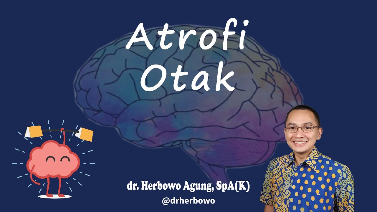 Atrofi Otak = Otak kecil