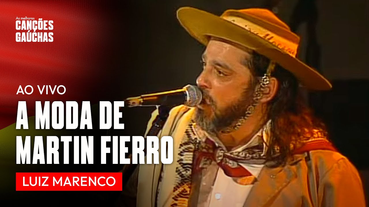 A MODA DE MARTIN FIERRO - LUIZ MARENCO (AO VIVO + MARCELLO CAMINHA E XIRÚ ANTÚNES - SHOW IDENTIDADE)