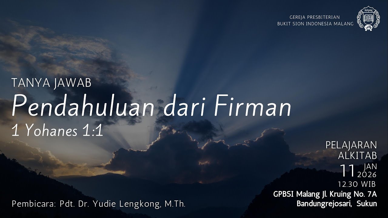 GPBSI: PA Minggu, 11 Januari 2026 - Pendahuluan dari Firman