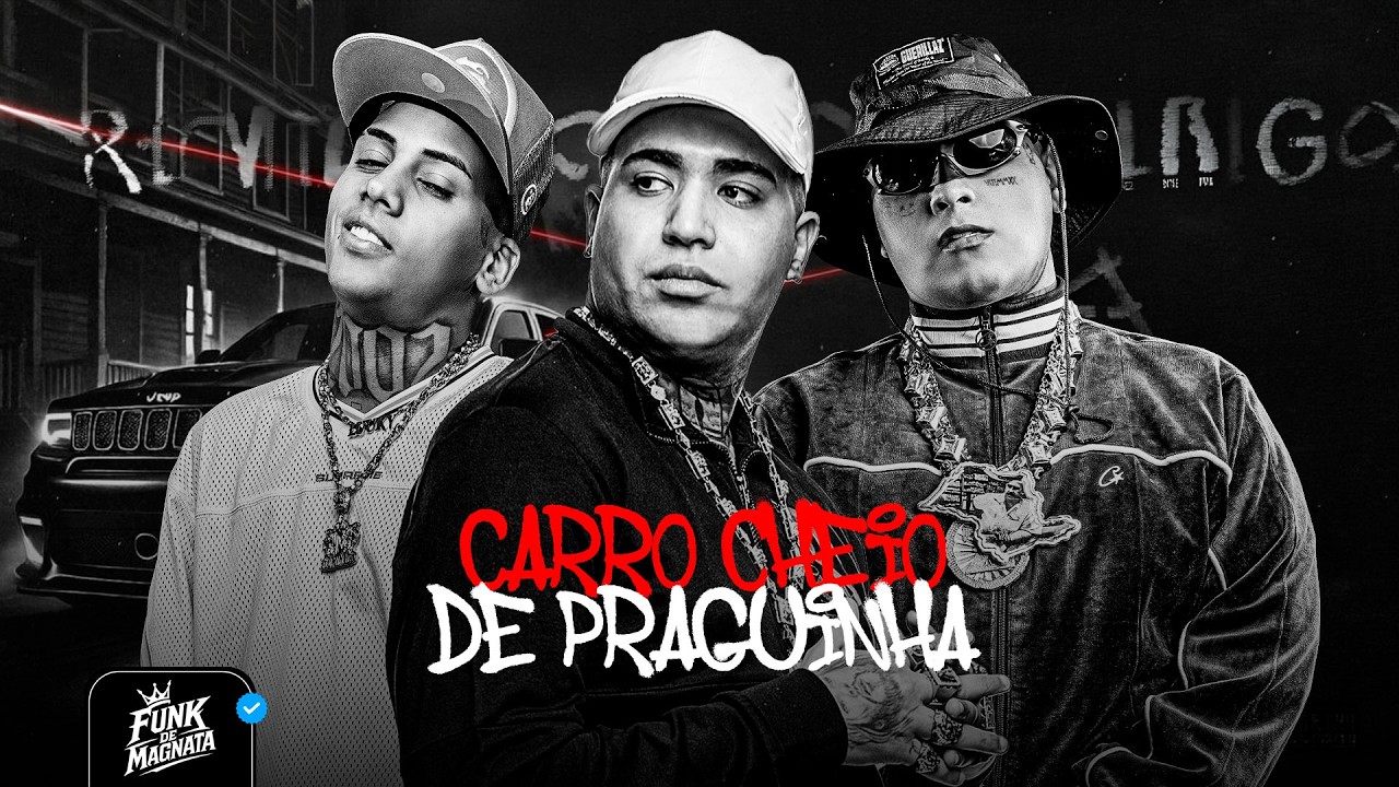 CARRO CHEIO DE PRAGUINHA - Mc Lele Jp, Mc Marks, Mc Ryan Sp, McLuuky