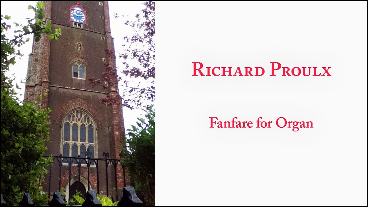 Richard Proulx: Fanfare for Organ (2000)