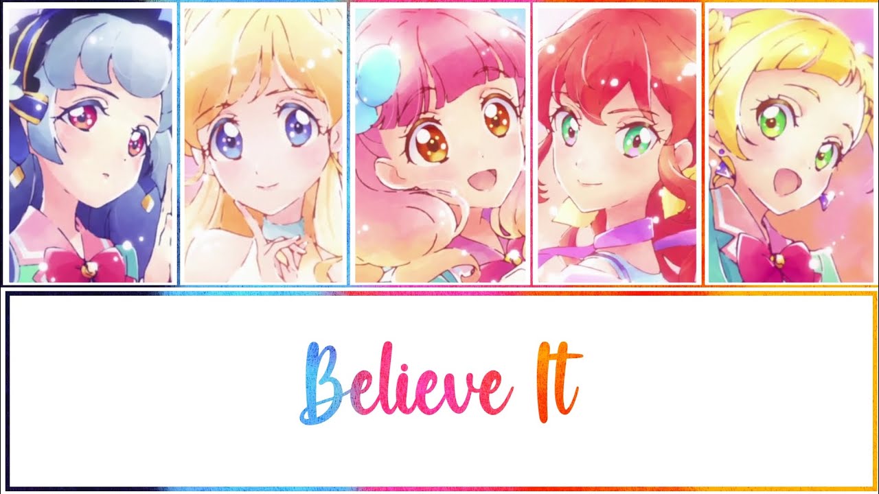 Believe It~ Sakuya, Karen, Aine, Mirai and Ema (MIX) (Full Romaji and English Lyrics)