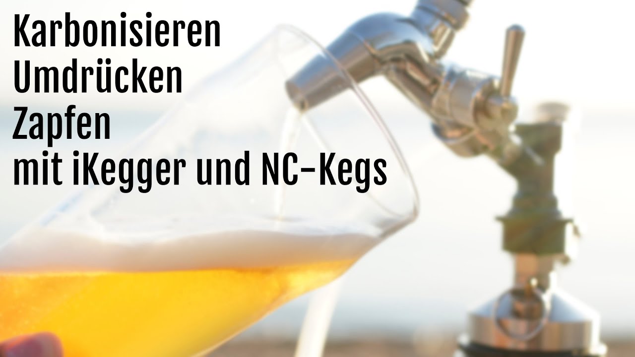 Karbonisieren, umdrücken und zapfen mit iKegger und NC-Kegs
