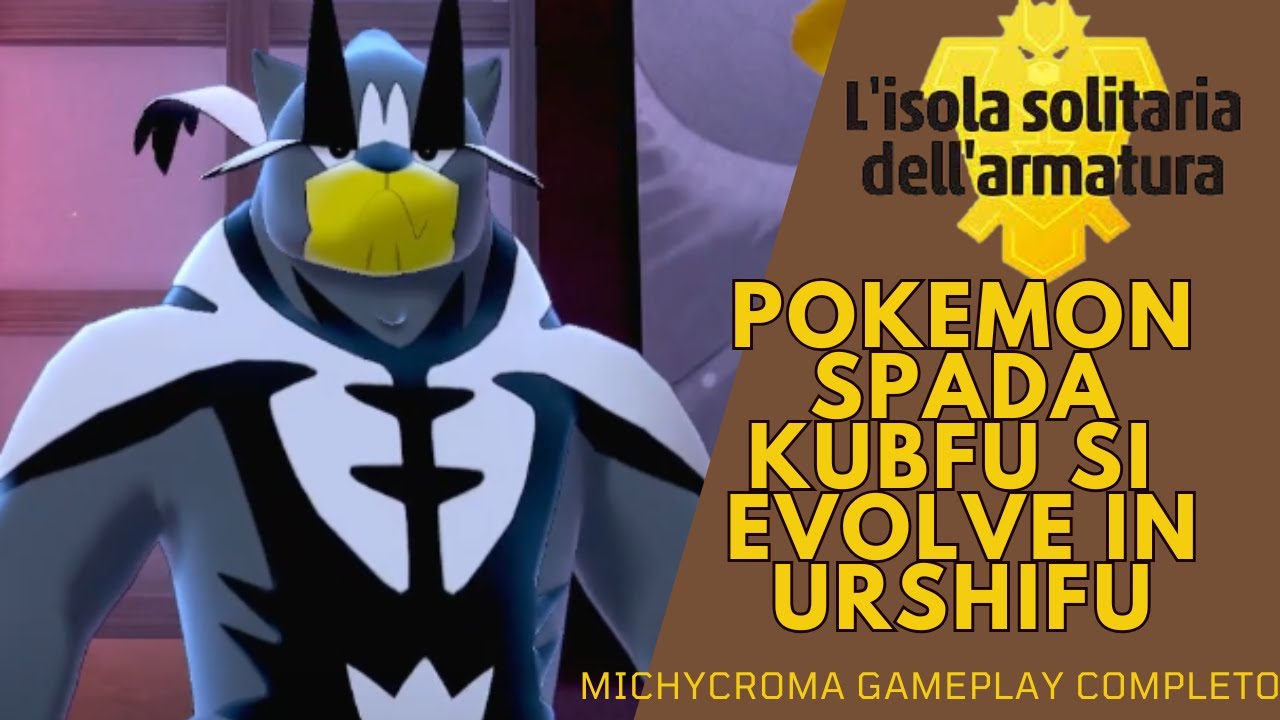 Pokemon Spada DLC l'isola del armatura Ep4 KUBFU SI EVOLVE IN URSHIFU