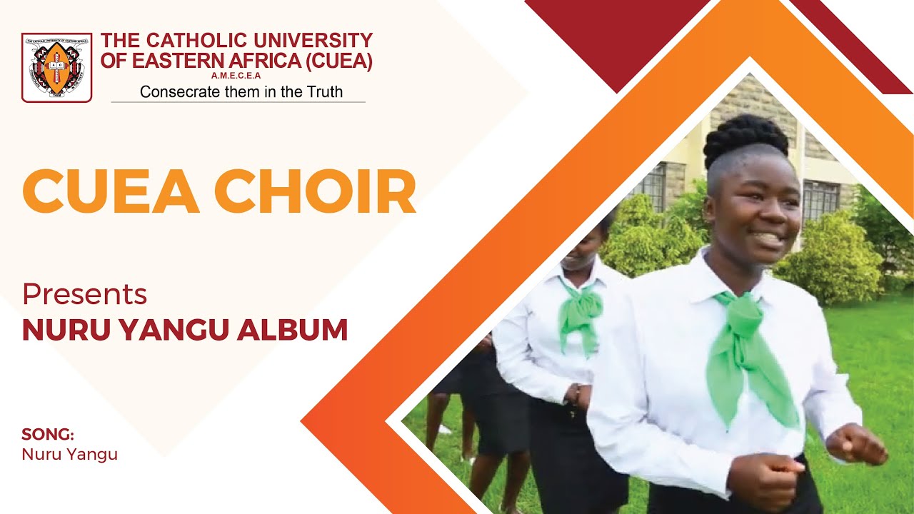 NURU YANGU | CUEA Choir