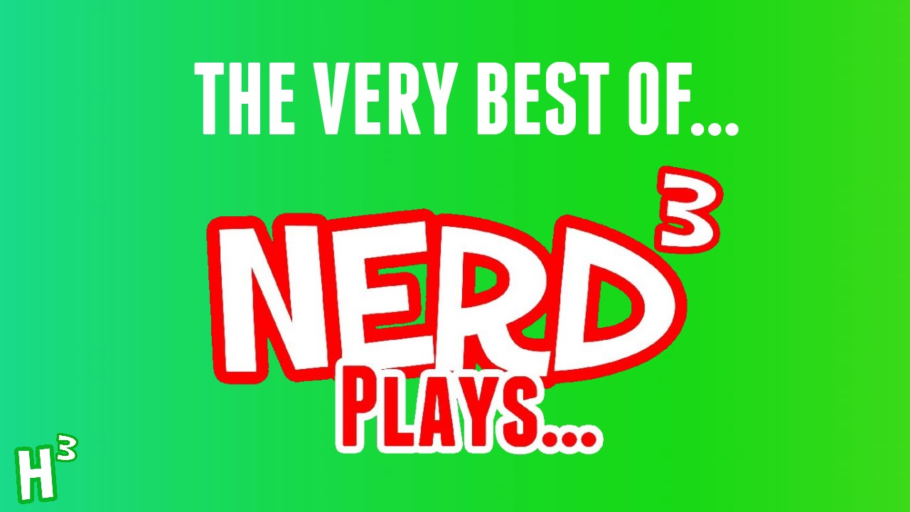 The Very Best Of: Nerd³ Plays