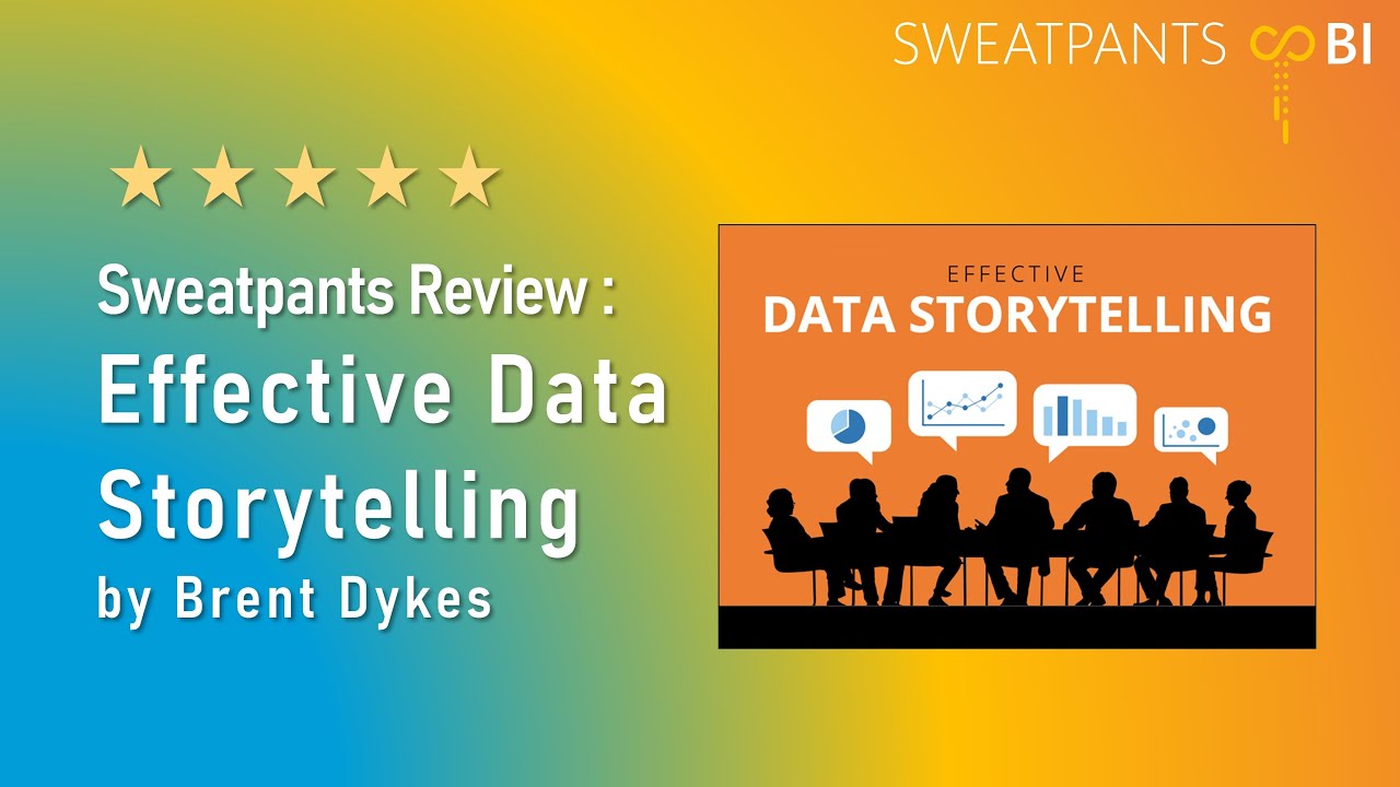 BI Book Club:  Effective Data Storytelling by Brent Dykes