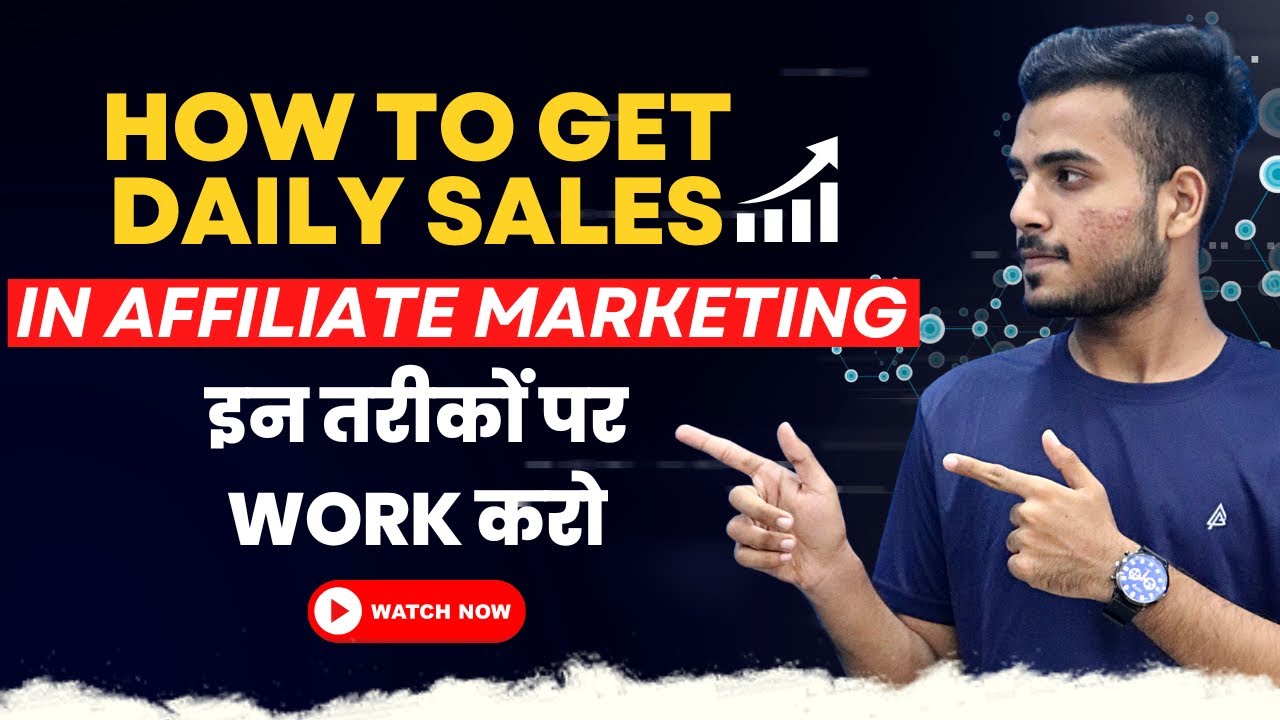 How To Get Daily Sales In Affiliate Marketing | Affiliate Marketing Tips | Aman Parmar