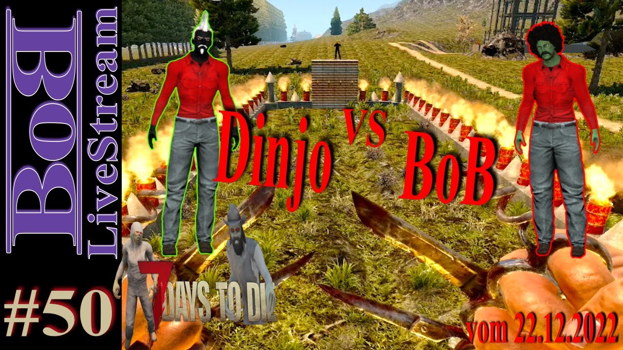 7 Days to Die / Folge 50 / Dinjo vs BoB / PVP / Let`s Play / Deutsch