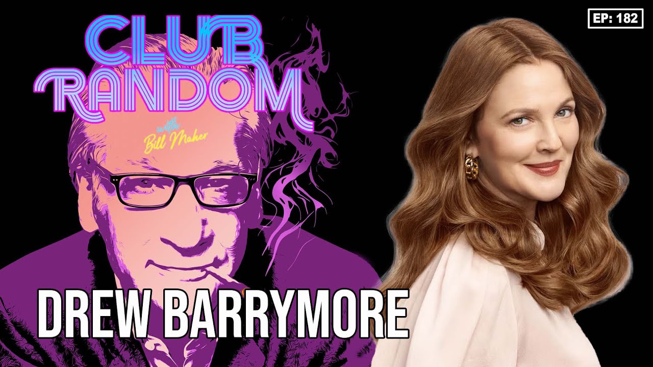 Drew Barrymore | Club Random with Bill Maher