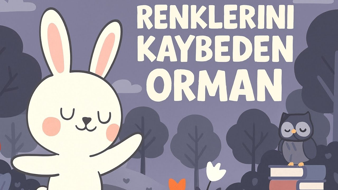 RENKLERİNİ KAYBEDEN ORMAN | UYKU MASALI