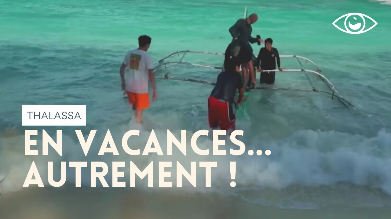 [TOURISME SOLIDAIRE] En vacances autrement... - Thalassa