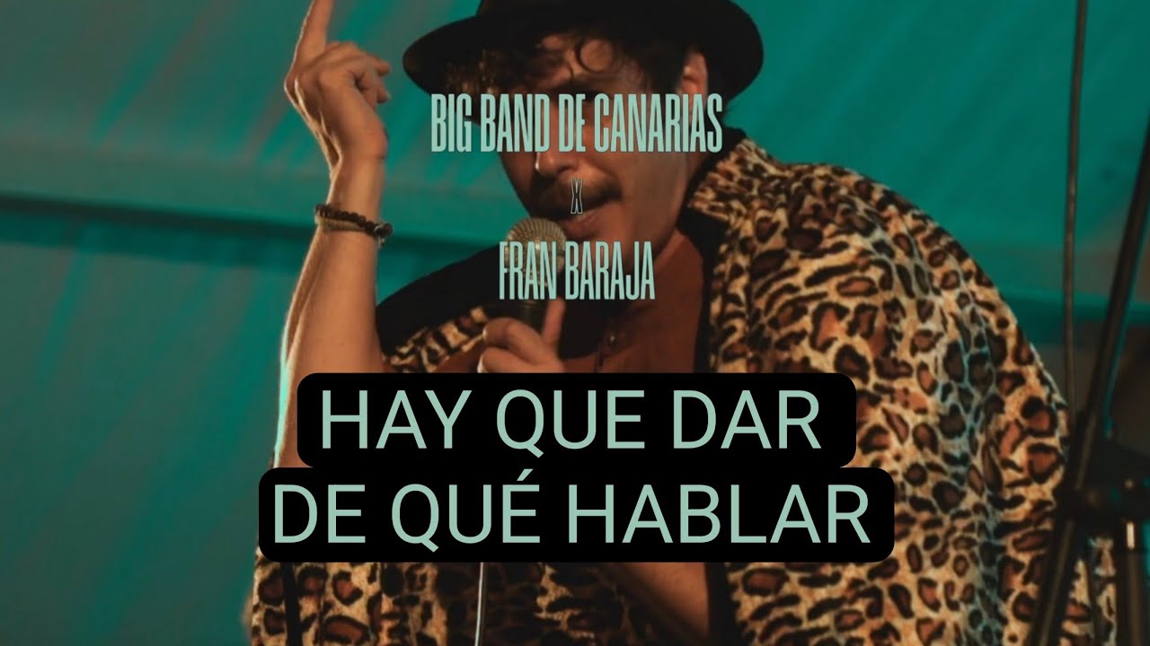 Hay que dar de qué hablar Fran Baraja feat Big Band de Canarias