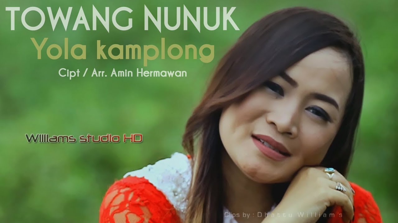 #1TRENDING  TOWANG NUNUK  YOLA KAMPLONG VIDEO CLIPS ASLI 2018