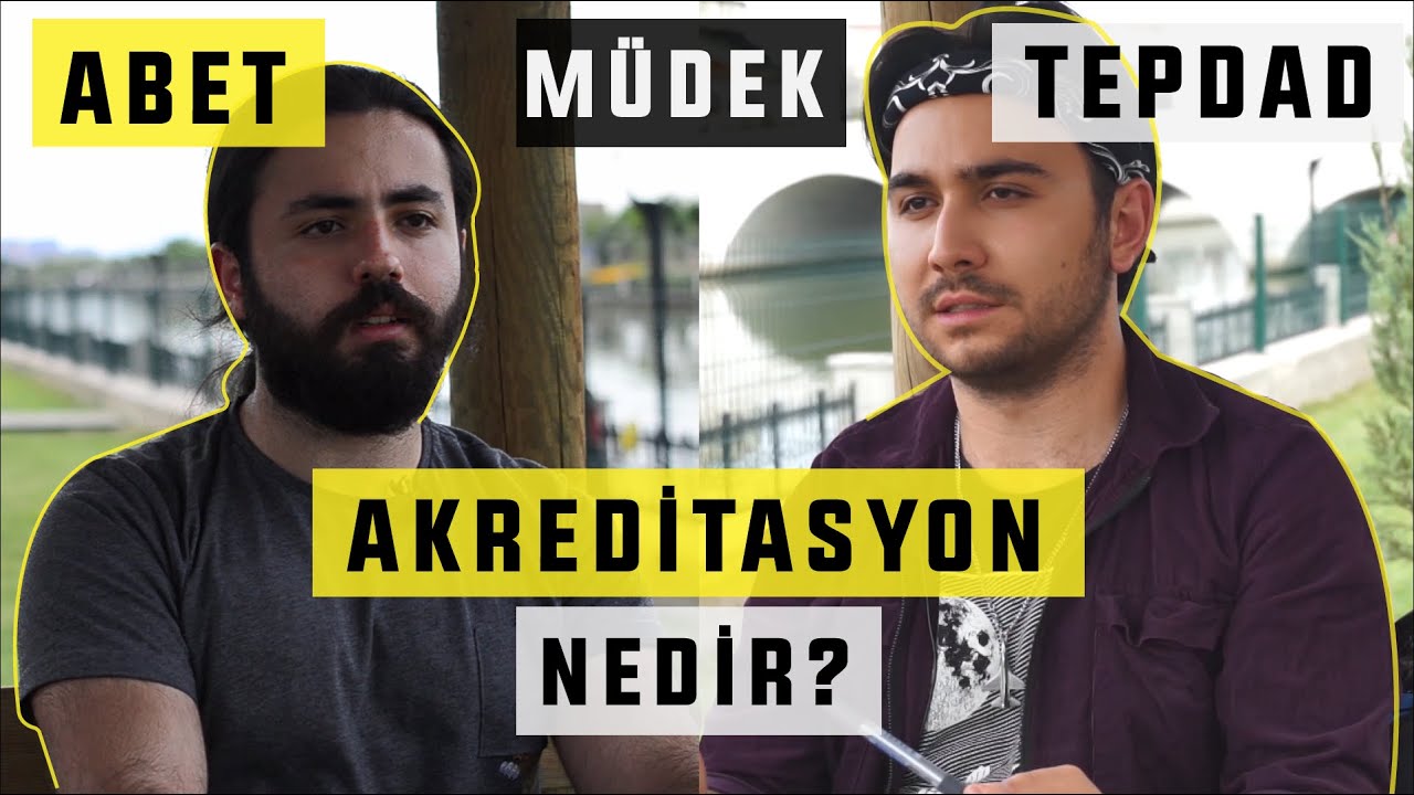 Akreditasyon Nedir? | Yurt Dışında Çalışmak, MÜDEK, ABET, TEPDAD