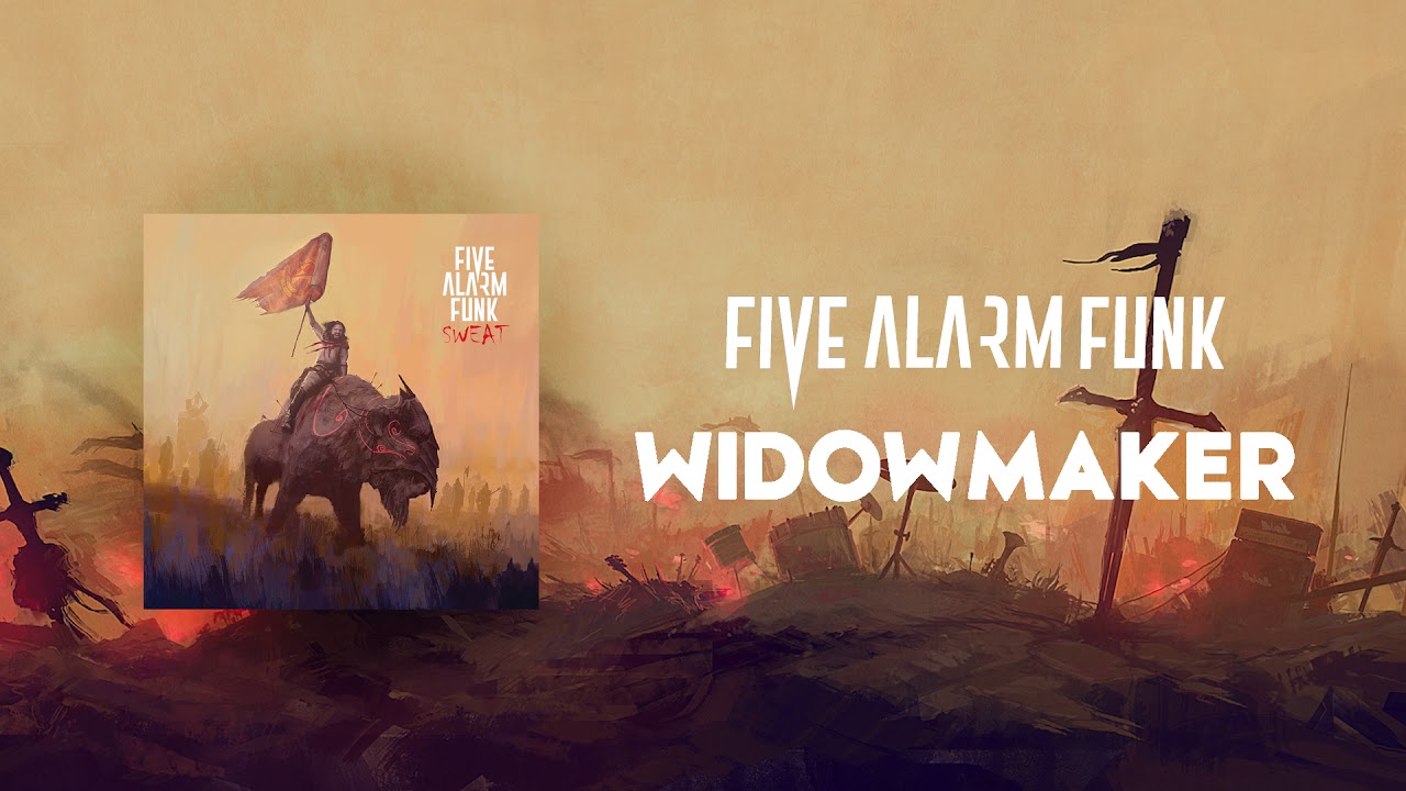 Five Alarm Funk - Widowmaker [Official Audio]