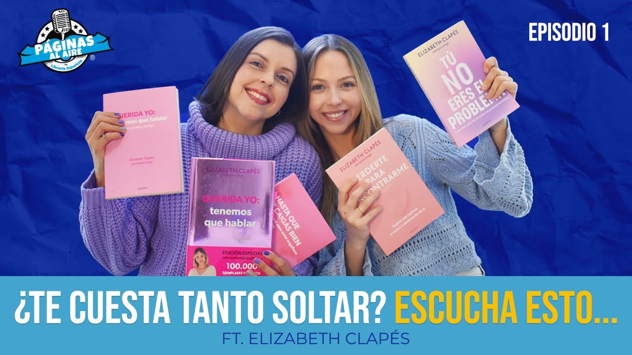 Páginas al Aire -  Episodio 1 - ¿TE CUESTA SOLTAR? ESCUCHA ESTO ft. @esmipsicologa