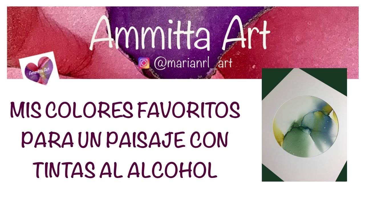 #11 TINTAS AL ALCOHOL. MIS COLORES FAVORITOS PARA UN PAISAJE (ESPAÑOL)
