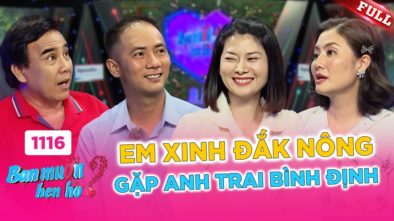 Bạn Muốn Hẹn H&ograve; #1116B | EM XINH Đắk N&ocirc;ng GẶP ANH TRAI B&Igrave;NH ĐỊNH - DUY&Ecirc;N TRỜI ĐỊNH
