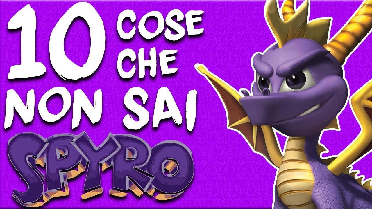 10 COSE che NON SAI su SPYRO