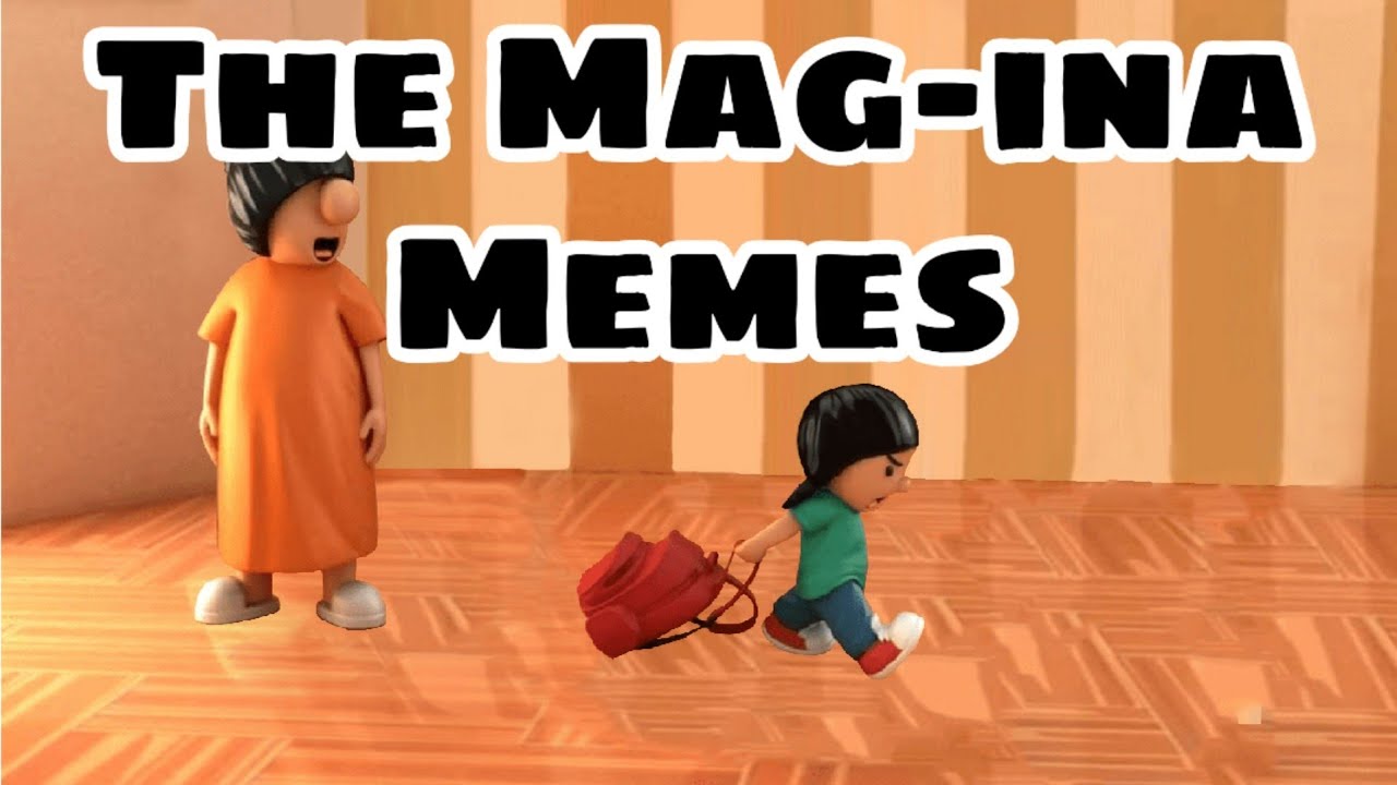Mag-ina Memes | Compilation