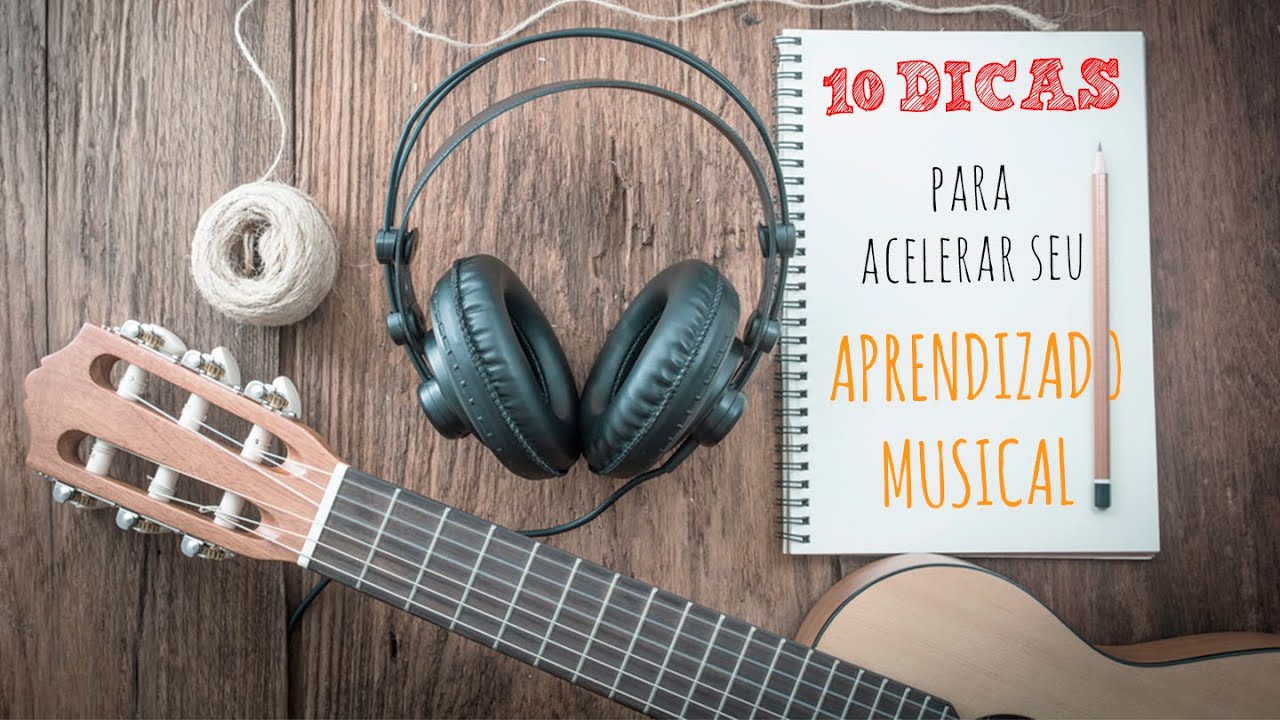 10 dicas para acelerar seu aprendizado musical - com Eric Luciano