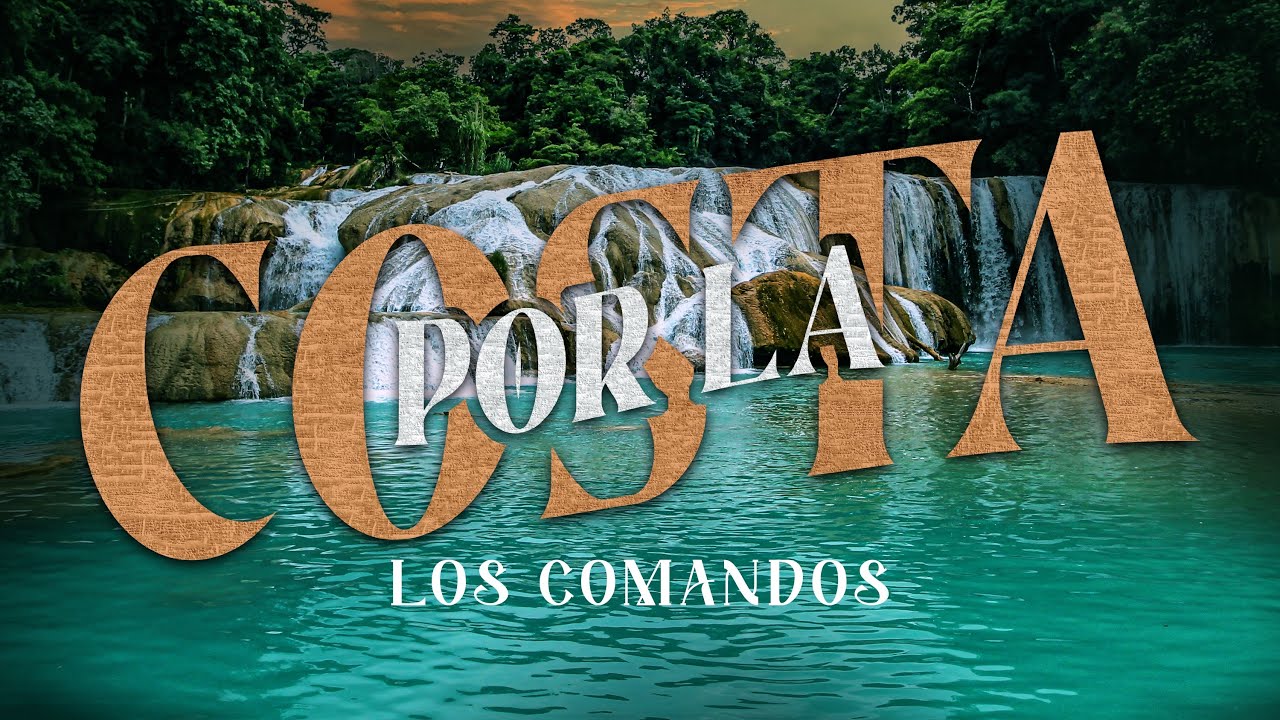 Por la Costa - Los Comandos Oficial