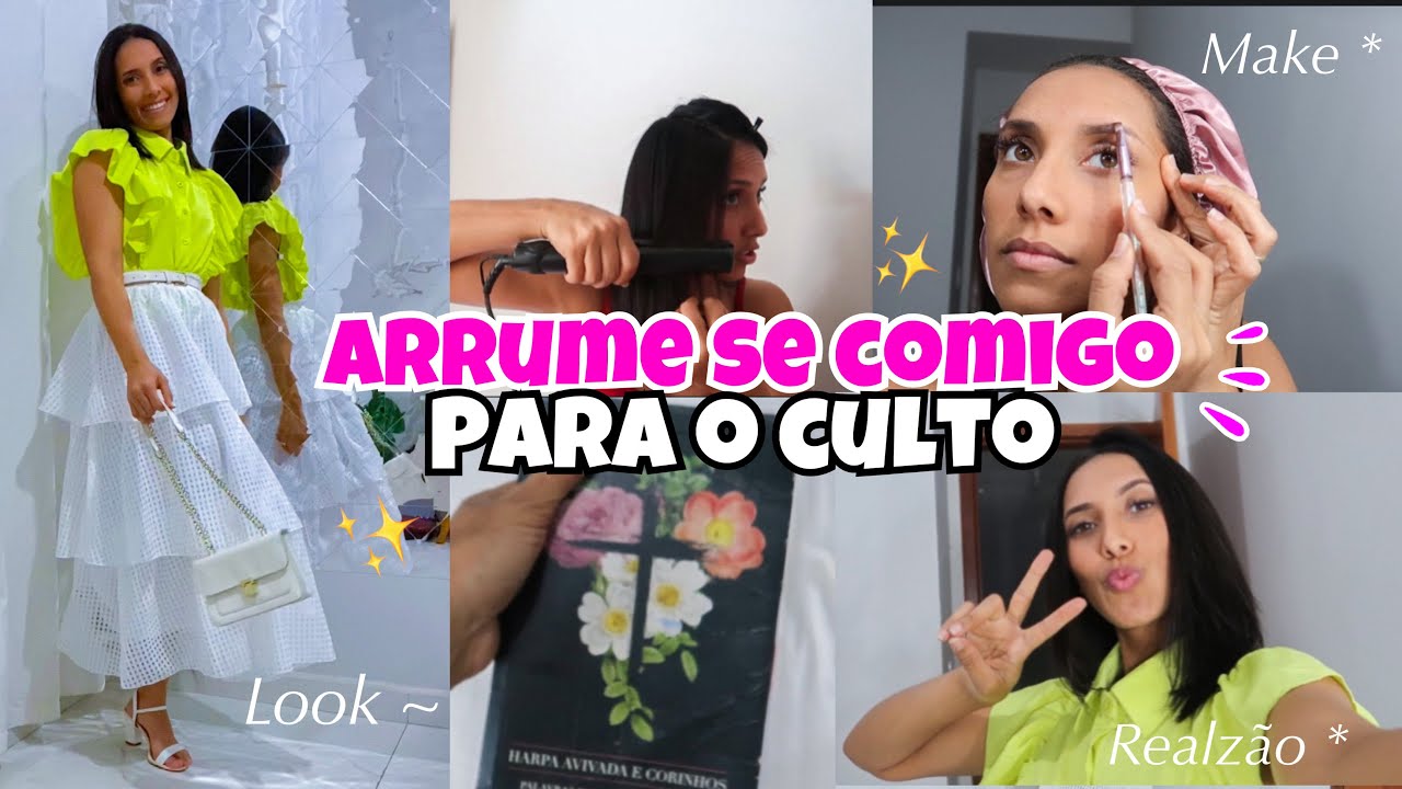 ARRUME-SE COMIGO PARA O CULTO 💕| BEM REALZÃO | make , cabelo , look 🥰