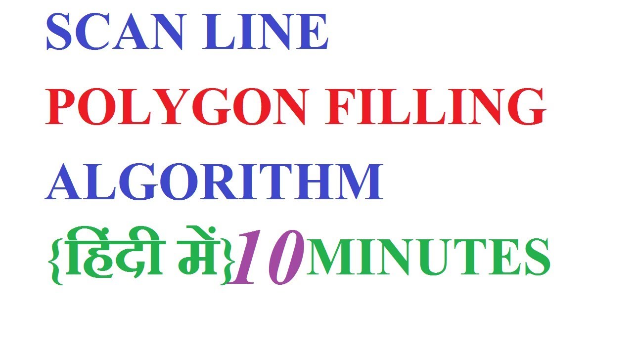 scan line polygon filling algorithm in HINDI | scan line polygon fill algorithm in computer graphics