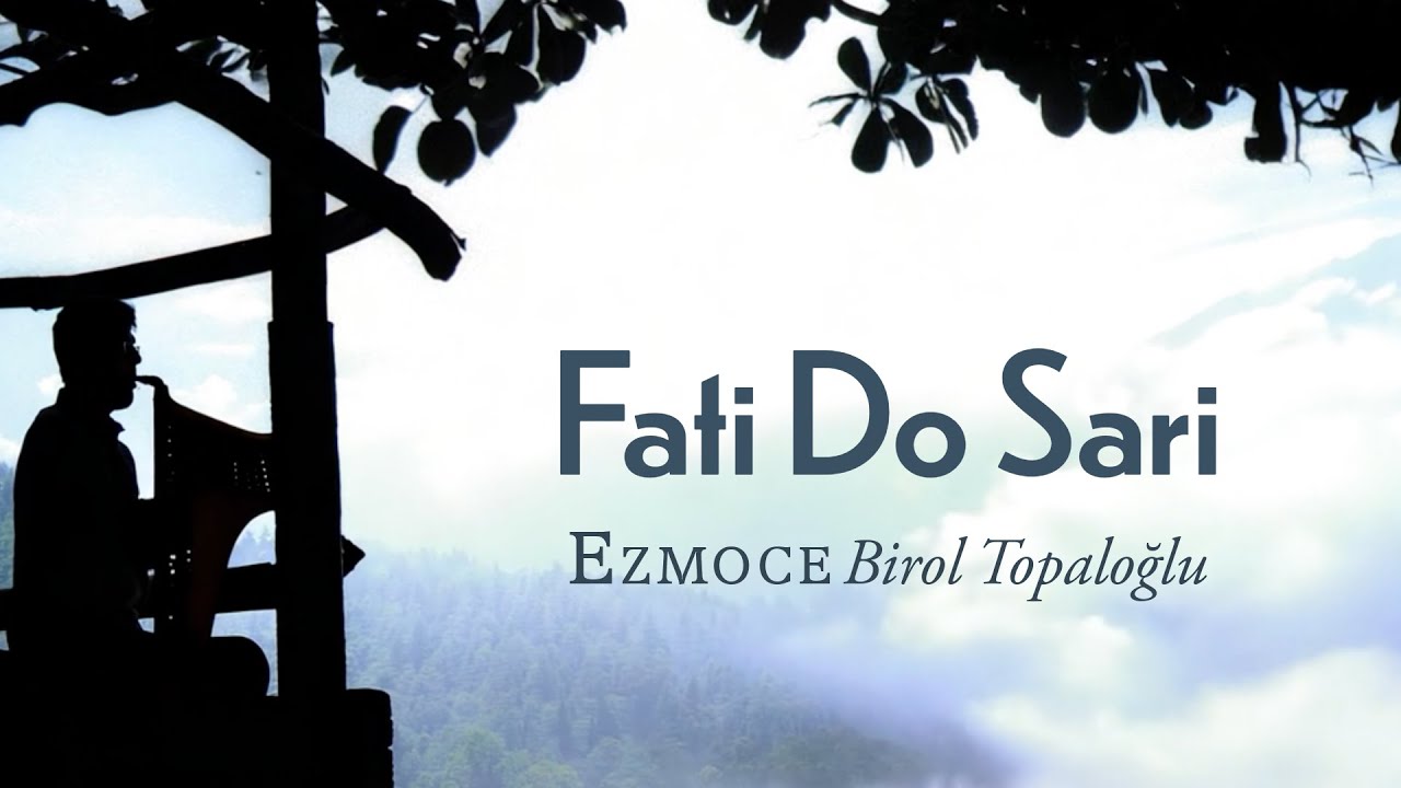 Birol Topaloğlu - Fati Do Sari | Ezmoce &copy; 2007
