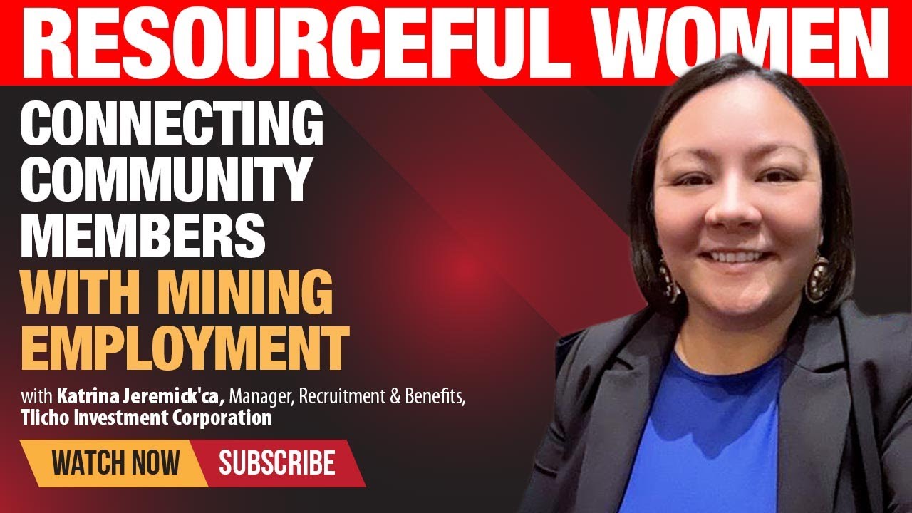 Katrina Jeremick’ca: Connecting Community Members with Mining Employment