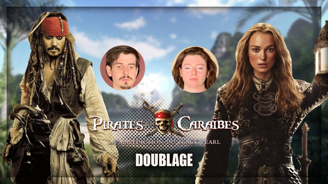 Pirates des Caraïbes - [Doublage] : Jack Sparrow et Elizabeth Swan
