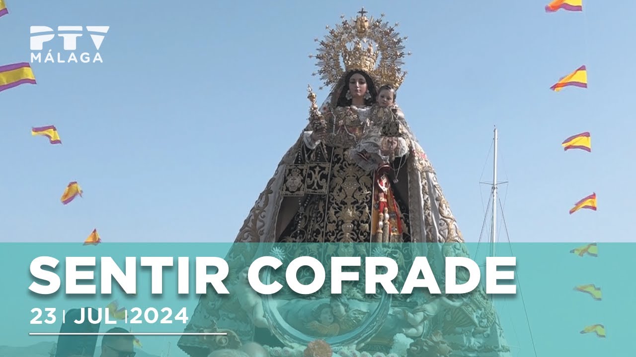 💙⚓Especial Virgen del Carmen de Huelin y del Perchel • Martes 23 julio 24