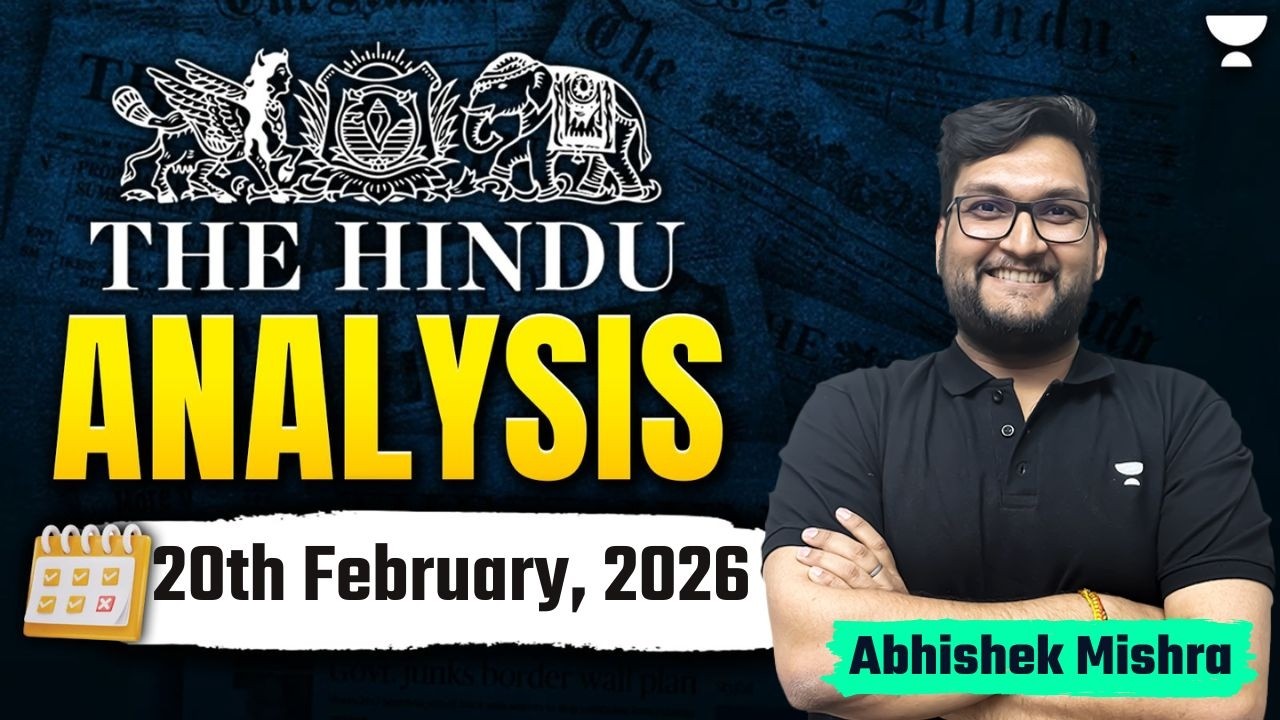 The Hindu Newspaper Analysis | 20th February,2026 | UPSC Current Affairs Today | Abhishek Sir