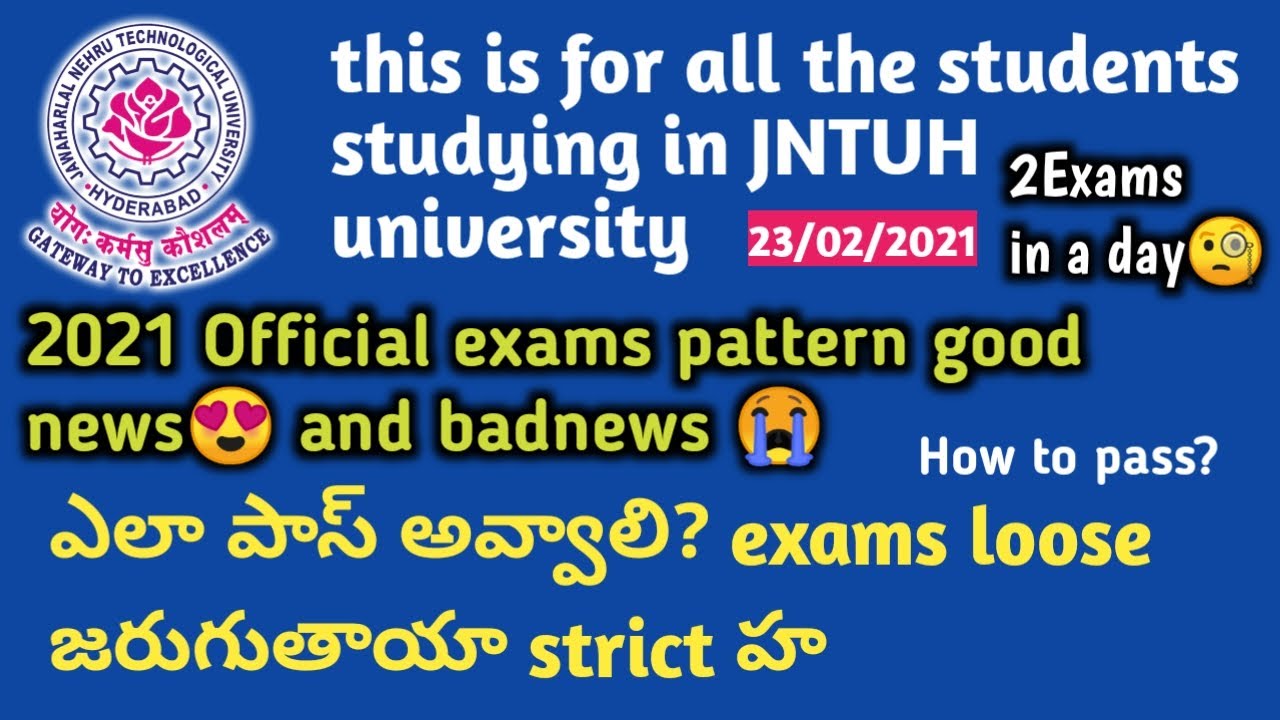 GOOD NEWS JNTUH UNIVERSITY OFFICIAL 2021 exams pattern and 3hours exams timing | JNTU LATEST UPDATES